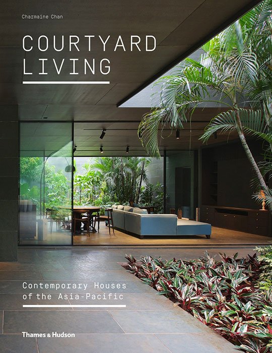 Courtyard Living - Contemporary Houses of the Asia-Pacific Publication Cover
